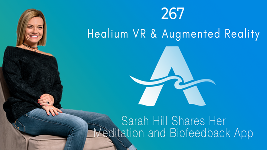 267: Healium VR and Augmented Reality