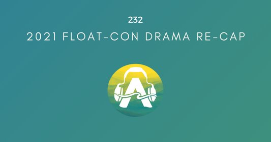 232: 2021 Float-Con Drama Re-cap