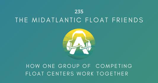 235: The MidAtlantic Float Friends