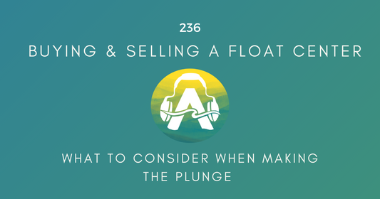 236: Buying & Selling a Float Center