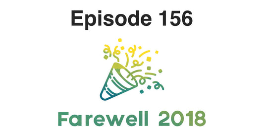 156: Farewell 2018